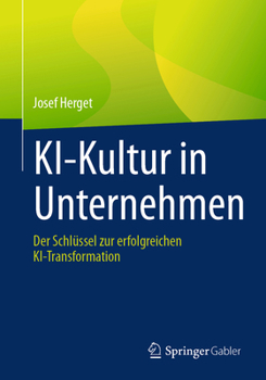 Paperback Ki-Kultur in Unternehmen: Der Schlüssel Zur Erfolgreichen Ki-Transformation [German] Book