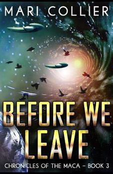 Before We Leave: Large Print Edition - Book #3 of the Chronicles of the Maca