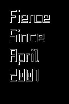 Fierce Since April 2001: Positivity and Gratitude Journal & Planner - Positive Power Mindset for Girls, Teens & Women