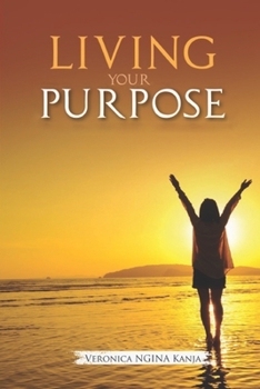 Paperback Living Your Purpose: Nuggets for a joyful pursuit of purpose Book