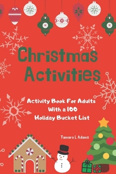 Paperback Christmas Activities: Activity Book For Adults With a 100 Holiday Bucket List Book