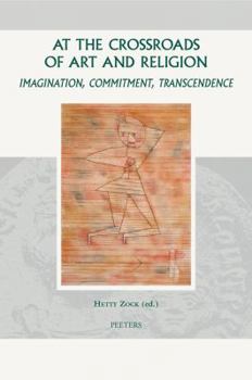 Hardcover At the Crossroads of Art and Religion: Imagination, Commitment, Transcendence Book