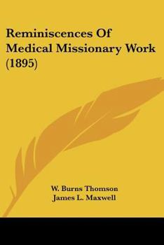 Paperback Reminiscences Of Medical Missionary Work (1895) Book
