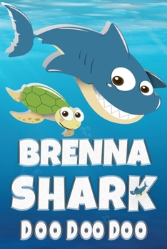 Paperback Brenna: Brenna Shark Doo Doo Doo Notebook Journal For Drawing or Sketching Writing Taking Notes, Custom Gift With The Girls Na Book