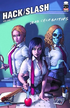 Paperback Hack/Slash Volume 10: Dead Celebrities Book