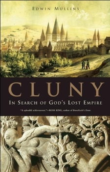 Paperback Cluny: In Search of God's Lost Empire Book