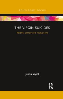 Paperback The Virgin Suicides: Reverie, Sorrow and Young Love Book