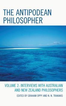 Hardcover The Antipodean Philosopher: Interviews on Philosophy in Australia and New Zealand, Volume 2 Book
