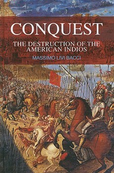 Hardcover Conquest: The Destruction of the American Indios Book