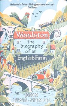 Hardcover Woodston: The Biography of An English Farm - The Sunday Times Bestseller Book