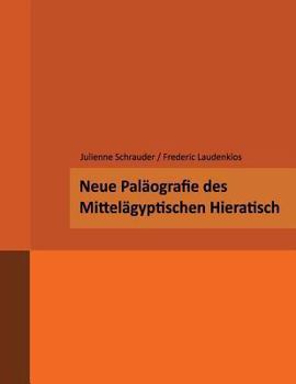 Paperback Neue Palaegrafie des Mittelaegyptischen Hieratisch [German] Book
