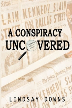 Paperback A Conspiracy Uncovered Book
