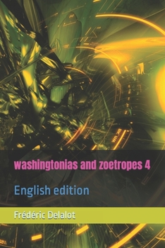 Paperback washingtonias and zoetropes 4: English edition Book