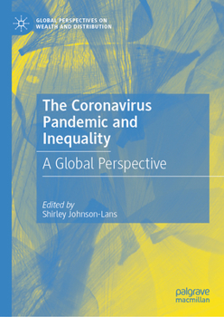 Hardcover The Coronavirus Pandemic and Inequality: A Global Perspective Book
