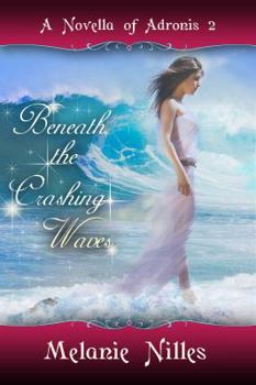 Beneath the Crashing Waves: Adronis Novella 2 - Book #2 of the Adronis