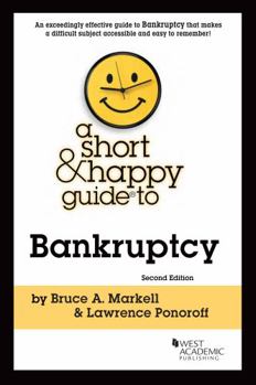 Paperback A Short & Happy Guide to Bankruptcy (Short & Happy Guides) Book