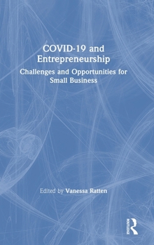 Hardcover COVID-19 and Entrepreneurship: Challenges and Opportunities for Small Business Book