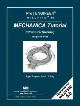 Paperback Pro/Engineer Wildfire 5.0 Mechanica Tutorial (Structure/Thermal) Book