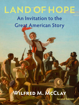 Land of Hope Second Edition: An Invitation to the Great American Story