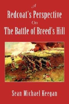 Paperback A Redcoat's Perspective on the Battle of Breed's Hill Book