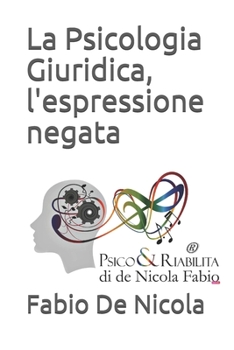 Paperback La Psicologia Giuridica, l'espressione negata [Italian] Book