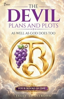 Paperback The Devil Plans and Plots: As Well as God does Too Book