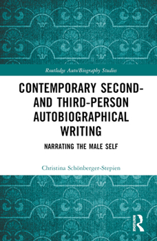 Hardcover Contemporary Second- and Third-Person Autobiographical Writing: Narrating the Male Self Book