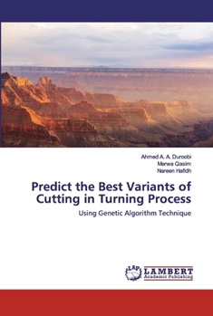 Paperback Predict the Best Variants of Cutting in Turning Process Book