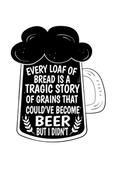 Paperback Notebook: Beer Bread Hop Malt Drinking Funny Gift 120 Pages, 6X9 Inches, Dot Grid Book