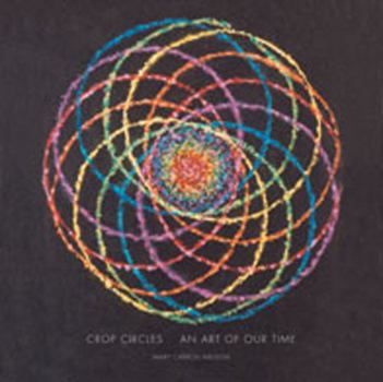 Paperback Crop Circles: An Art of Our Time Book