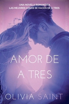 Amor de a Tres: Novela Romantica (Spanish Edition)