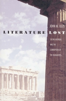 Paperback Literature Lost: Social Agendas and the Corruption of the Humanities Book