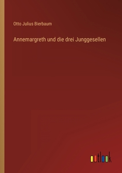 Paperback Annemargreth und die drei Junggesellen [German] Book