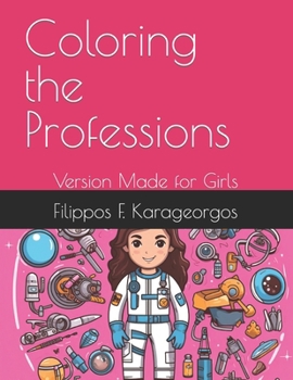 Paperback Coloring the Professions: Version Made for Girls Book