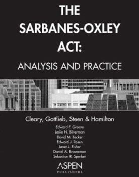 The Sarbanes-Oxley Act: Analysis and Practice