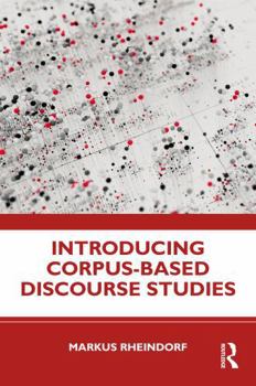 Hardcover Introducing Corpus-Based Discourse Studies Book