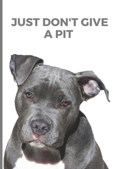 Just don't give a pit: Lined Notebook Journal, 120 pages, A5 sized