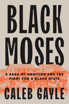 Hardcover Black Moses: A Saga of Ambition and the Fight for a Black State Book