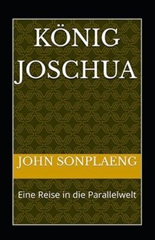 Paperback König Joschua: Eine Reise in die Parallelwelt [German] Book