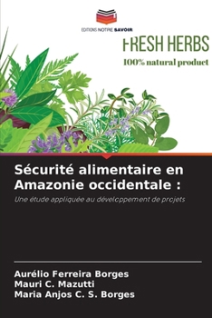 Paperback Sécurité alimentaire en Amazonie occidentale [French] Book