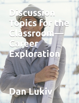 Paperback Discussion Topics for the Classroom-Career Exploration Book