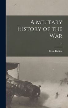 Hardcover A Military History of the War; 1 Book