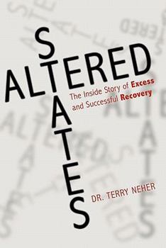 Paperback Altered States: The Inside Story of Excess and Successful Recovery Book