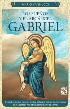 Paperback Los Suenos y el Arcangel Gabriel [Spanish] Book