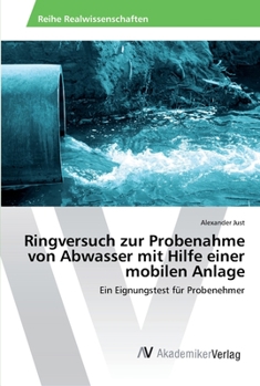 Paperback Ringversuch zur Probenahme von Abwasser mit Hilfe einer mobilen Anlage [German] Book