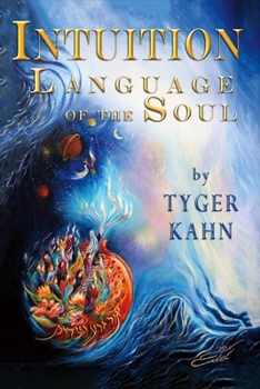 Paperback Intuition: Language of the Soul: Book One Volume 1 Book
