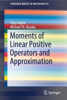 Paperback Moments of Linear Positive Operators and Approximation Book