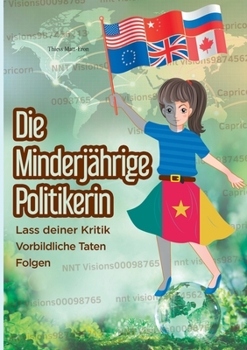 Paperback Die minderjährige Politikerin: & Das digitale Werkzeug [German] Book