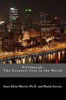 Paperback Pittsburgh, The Greatest City in the World Book