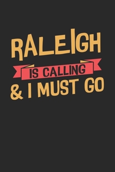 Paperback Raleigh is calling & I must go: 6x9 - notebook - dot grid - city of birth Book